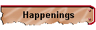 Happenings