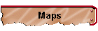 Maps